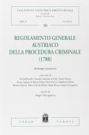 Regolamento generale austriaco della procedura criminale (1788) (rist. anast.) edito da CEDAM