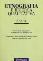 Etnografia e ricerca qualitativa (2014) vol.2 edito da Il Mulino