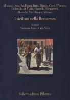 I siciliani nella Resistenza edito da Sellerio Editore Palermo