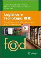 Logistica e tecnologia RFID. Creare valore nella filiera alimentare e nel largo consumo edito da Springer Verlag