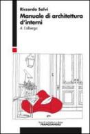 Manuale di architettura d'interni vol.4 di Riccardo Salvi edito da Franco Angeli