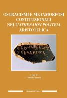 Ostracismi e metamorfosi costituzionali nell'athenaion politeia aristotelica. Ediz. italiana e inglese edito da Edizioni dell'Orso