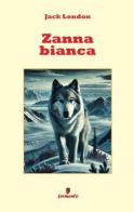 Zanna Bianca di Jack London edito da Fermento