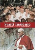 Santi insieme. Giovanni XXIII raccontato da Giovanni Paolo II di Roberto Alborghetti edito da Velar