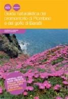 Guida naturalistica del promontorio di Piombino e del golfo di Baratti. I minerali delle scorie etrusche. Itinerari trekking, mountain bike e via mare. Birdwatching di Gianfranco Barsotti, Roberto Nannoni edito da Pacini Editore