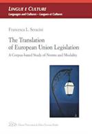 The Translation of European Union legislation. A corpus-based study of norms di Francesca L. Seracini edito da LED Edizioni Universitarie