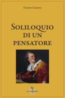 Soliloquio di un pensatore di Giacomo Casanova edito da Luni Editrice