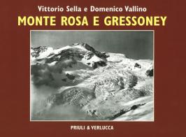 Monte Rosa e Gressoney. Ediz. illustrata di Vittorio Sella, Domenico Vallino edito da Priuli & Verlucca