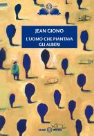 L' uomo che piantava gli alberi di Jean Giono edito da Salani