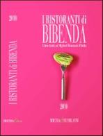 I ristoranti di Bibenda. Libro guida ai migliori ristoranti d'Italia edito da Bibenda