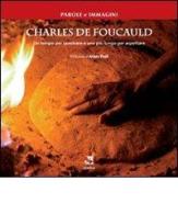 Charles De Foucauld. Un tempo per seminare e uno più lungo per aspettare edito da Edizioni Romena