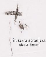 In terra straniera di Nicola Ferrari edito da Diritto d'Autore Libri