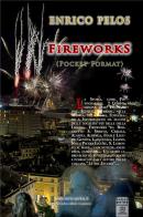 Fireworks. Fuochi artificiali. Ediz. speciale di Enrico Pelos edito da Pelos Enrico