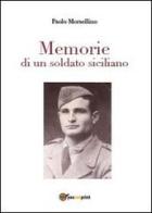 Memorie di un soldato siciliano di Paolo Morsellino edito da Youcanprint