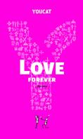 Youcat love forever. Ediz. italiana edito da San Paolo Edizioni