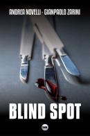 Blind spot di Andrea Novelli, Gianpaolo Zarini edito da Ink Edizioni