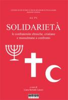 Solidarietà. Le confraternite ebraiche, cristiane e mussulmane a confronto edito da Tipografia Piave