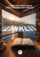 LinkLit. L'innovativa e unica piattaforma editoriale edito da Edizioni &100