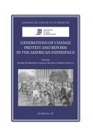 Generations of Change. Protest and Reform in the American Experience edito da Agorà & Co. (Lugano)