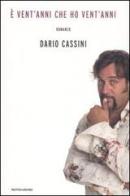 È vent'anni che ho vent'anni di Dario Cassini edito da Mondadori
