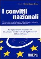 I convitti nazionali. Compendio per gli educatori delle istituzioni educative per la formazione del cittadino europeo edito da Hoepli