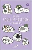 Corso di coraggio per bambini paurosi di Rita Vilela edito da San Paolo Edizioni