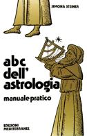 ABC dell'astrologia di Simona Steiner edito da Edizioni Mediterranee