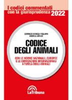 Codice degli animali di Corrado Sforza Fogliani, Andrea Arfani edito da La Tribuna