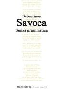 Senza grammatica di Sebastiana Savoca edito da Transeuropa