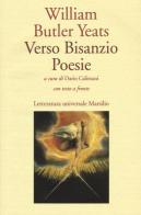 Verso Bisanzio di William Butler Yeats edito da Marsilio