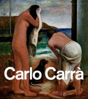 Carlo Carrà. Catalogo della mostra (Milano, 4 ottobre 2018-3 febbraio 2019). Ediz. illustrata. Con CD-Audio edito da Marsilio