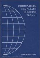 Diritto pubblico comparato ed europeo 2006 vol.1 edito da Giappichelli