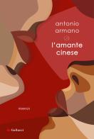 L' amante cinese di Antonio Armano edito da Gallucci Bros