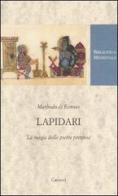 Lapidari. La magia delle pietre preziose. Testo latino a fronte di Marbodo di Rennes edito da Carocci