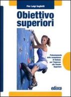 Obiettivo superiori. Potenziamento delle competenze di italiano per l'ingresso alla Scuola superiori. Con espansione online. Per la Scuola media