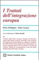 I trattati dell'integrazione europea di Pietro Perlingieri, Felice Casucci edito da Edizioni Scientifiche Italiane