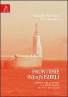 Frontiere in(di)visibili. I moriscos tra la Spagna e il Mediterraneo nel XVI e XVII secolo di Fabrizio Dal Passo, Sara Randolfi edito da Aracne