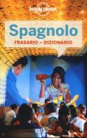 Spagnolo. Frasario-dizionario edito da Lonely Planet Italia