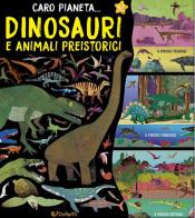Dinosauri e animali preistorici. Caro pianeta.... Ediz. a colori edito da Doremì Junior