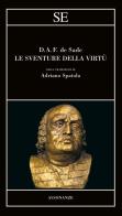 Le sventure della virtù di François de Sade edito da SE