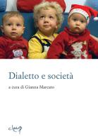 Dialetto e società. Con Libro edito da CLEUP