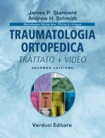 Traumatologia ortopedica. Con DVD video di James Stannard, Andrew H. Schmidt edito da Verduci