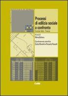 Processi di ediliza sociale a confronto. Eurorex Italia-Francia edito da CELID