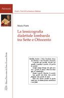 La lessicografia dialettale lombarda tra Sette e Ottocento di Mario Piotti edito da LED Edizioni Universitarie