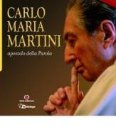 Carlo Maria Martini apostolo della Parola edito da Centro Ambrosiano