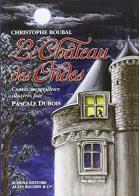 Le chateau des Ondes di Christophe Boubal edito da Schena Editore