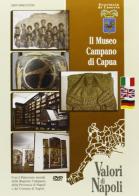 Il Museo Campano di Capua. Ediz italiana, inglese e tedesca. DVD di Giuseppe Centore edito da Pubblicomit
