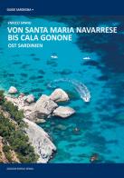 Von Cala Gonone Bis Santa Maria Navarrese. Ost Sardinien di Enrico Spanu edito da Spanu