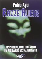 Razze aliene di Pablo Ayo edito da Uno Editori