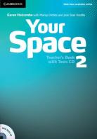 Your Space ed. int. Level 2. Teacher's Book di Martyn Hobbs, Julia Starr Keddle edito da Cambridge
